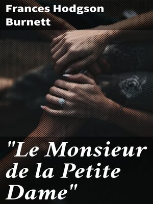 cover image of "Le Monsieur de la Petite Dame"